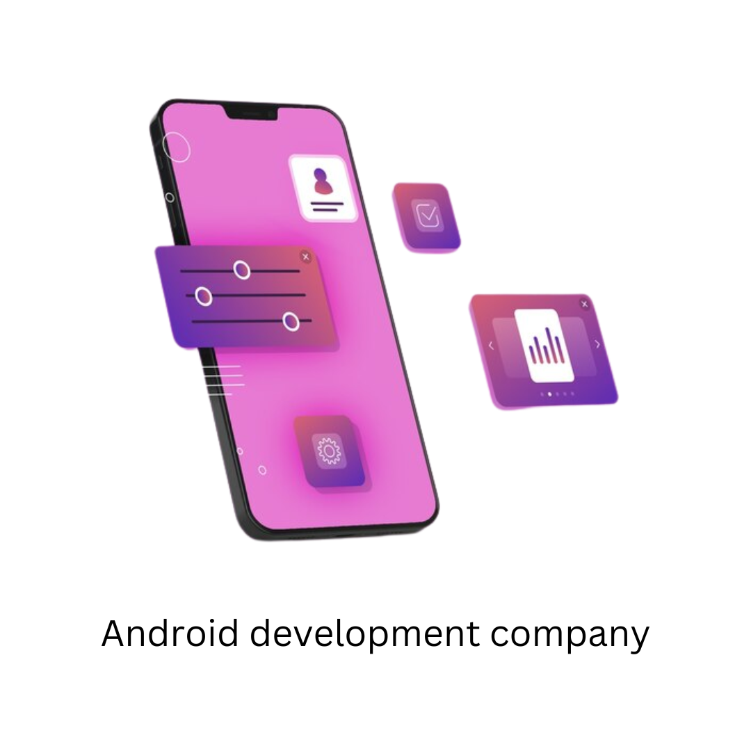 Android Development Company
