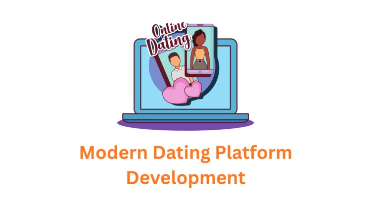modern dating platform development