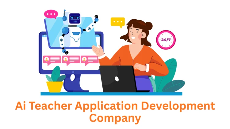 Partner with a Leading AI Teacher Application Development Company