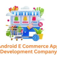The Definitive Android E-commerce App Development Company: Partner with Associative