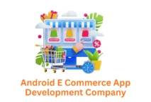 The Definitive Android E-commerce App Development Company: Partner with Associative