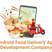 Deliver Success on Android: Your Premier Food Delivery App Development Partner
