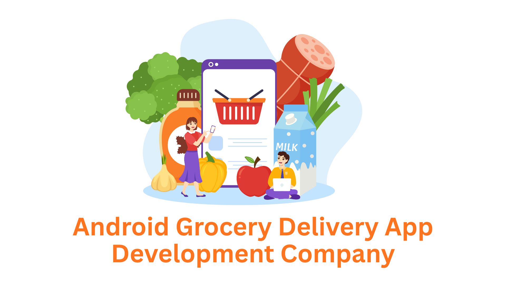 Build Your Next-Gen Android Grocery Delivery App