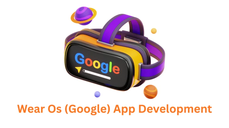 The Future is on Your Wrist: Your Trusted Wear OS (Google) App Development Partner