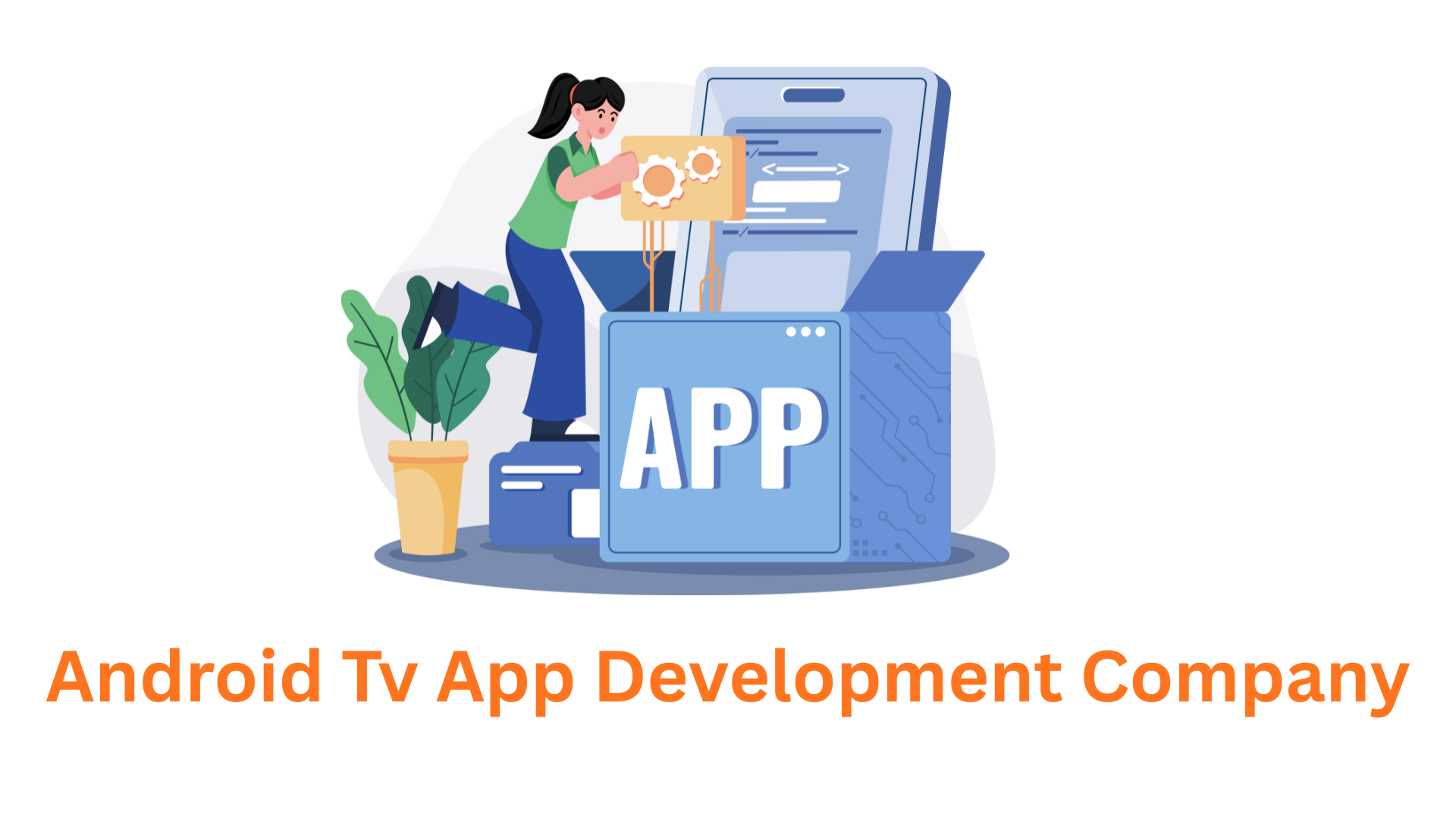 our Trusted Android TV App Development Company