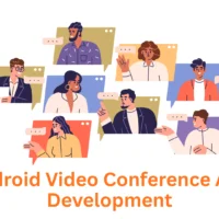 Looking for an Android Video Conference App Development Company? Your Search Ends at Associative