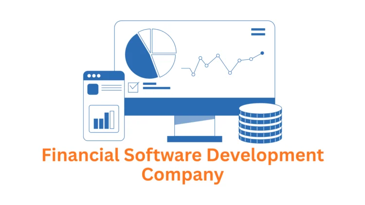 Financial Software Development Company: Transforming Vision into Digital Reality