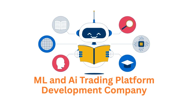 ML and AI Trading Platform Development Company: Innovating Financial Technology